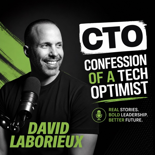 CTO: Confession of a Tech Optimist podcast cover with David Laborieux